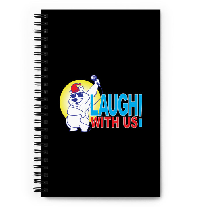 Laugh With Us Ice House Spiral notebook
